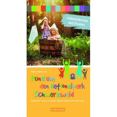 Walderlebnisse mit Kindern - Rund um den Nationalpark Schwarzwald, Taschenbuch von Meike Heekerens, Seitenweise Verlag, 978-3-943874-34-1