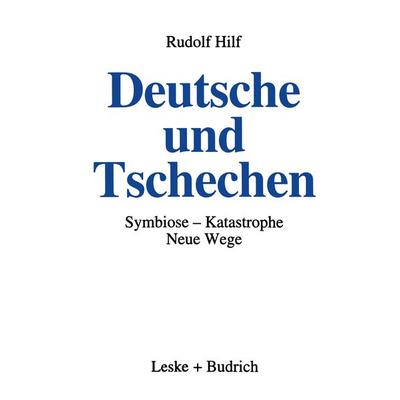 Deutsche und Tschechen, Taschenbuch von Rudolf Hilf, VS Verlag für Sozialwissenschaften, 978-3-322-92552-7