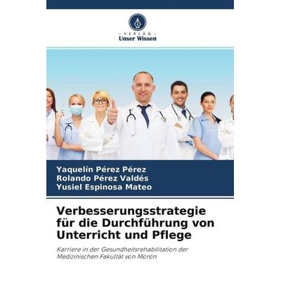 Pérez Pérez, Y: Verbesserungsstrategie für die Durchführung, Taschenbuch von Yaquelín Pérez Pérez,Rolando Pérez Valdés,Yusiel Espinosa Mateo, Verlag