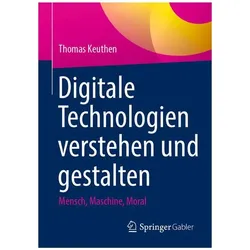 Digitale Technologien verstehen und gestalten, Fachbücher von Thomas Keuthen