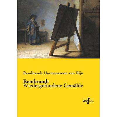 Rembrandt, Taschenbuch von Rembrandt Harmenszoon van Rijn, Vero Verlag, 978-3-7372-2489-5