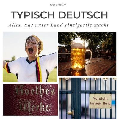 Typisch deutsch, Taschenbuch von Frank Müller, 27amigos, 978-3-7505-0492-9