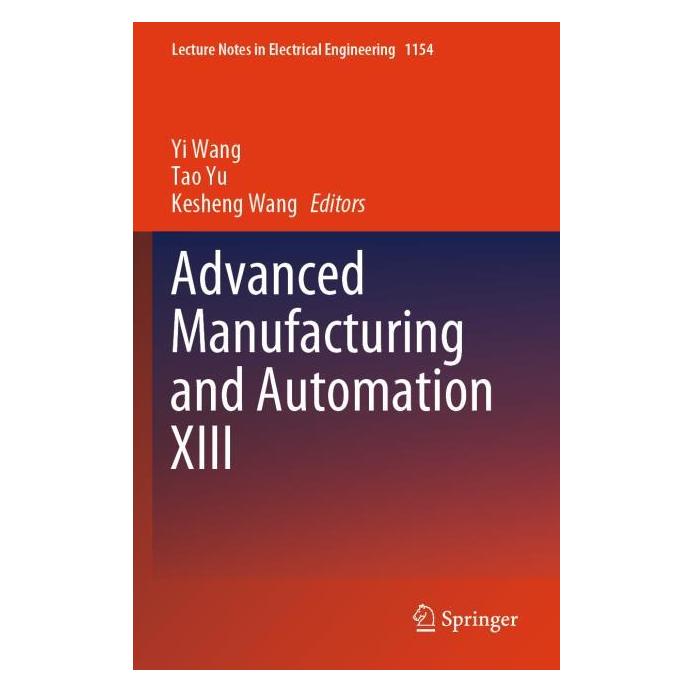 Springer Advanced Manufacturing and Automation XIII (Englisch, Softcover, Kesheng Wang, Tao Yu) (64907318)