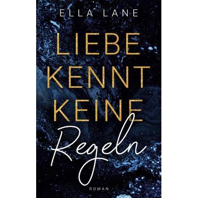 Liebe kennt keine Regeln, Taschenbuch von Ella Lane, BoD – Books on Demand, 978-3-7534-7288-1