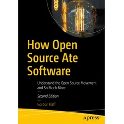 How Open Source Ate Software, Fachbücher von Gordon Haff