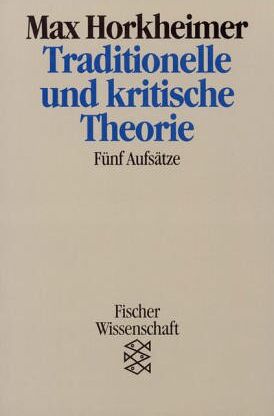 Max Horkheimer - Traditionelle und kritische Theorie: Fünf Aufsätze: Fünf Aufsätze. (Wissenschaft) - Preis vom 09.10.2026 07:28:09 h