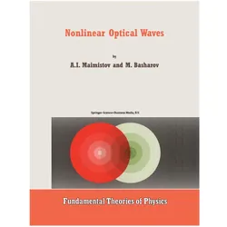Nonlinear Optical Waves, Fachbücher von A.I. Maimistov, A. M. Basharov