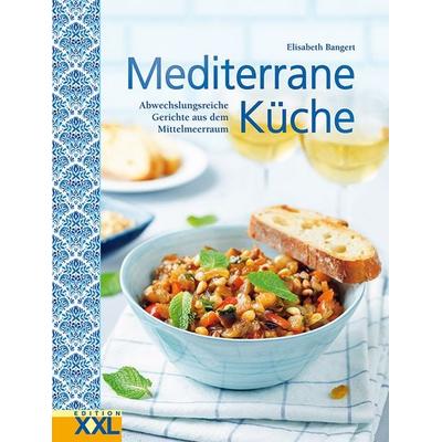 Mediterrane Küche, Gebundene Ausgabe von Elisabeth Bangert, Edition XXL, 978-3-89736-816-3