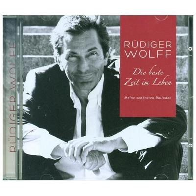 Die beste Zeit im Leben - Rüdiger Wolff, CD
