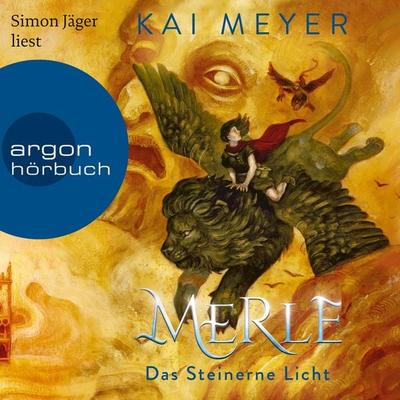 Merle. Das Steinerne Licht - Kai Meyer, Audio, 9783732442188
