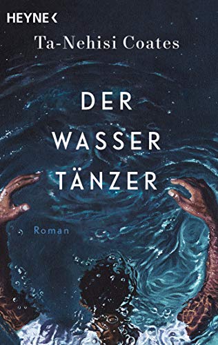 Ta-Nehisi Coates - Der Wassertänzer: Roman - Preis vom 14.10.2026 23:07:16 h