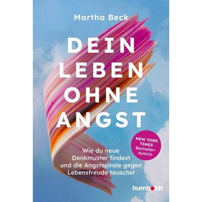 Dein Leben ohne Angst, Taschenbuch von Beck Martha, Humboldt Verlag, 978-3-8426-4289-8