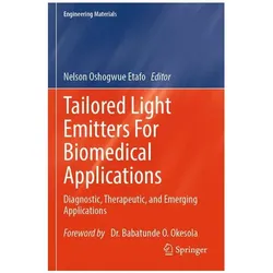 Tailored Light Emitters For Biomedical Applications, Fachbücher von Nelson, Oshogwue Etafo
