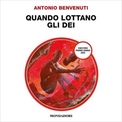 Quando lottano gli dei - Antonio Benvenuti, Audio, 9788852165344
