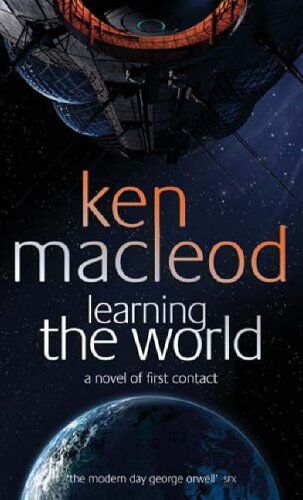 Ken MacLeod - Learning the World: A Novel of First Contact - Preis vom 09.10.2026 07:28:09 h