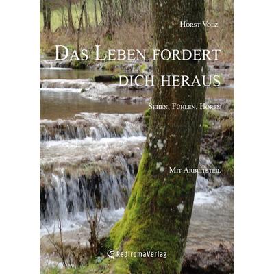 Das Leben fordert dich heraus, Taschenbuch von Horst Volz, Rediroma-Verlag, 978-3-86870-819-6