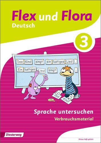 Flex und Flora: Heft Sprache untersuchen 3: Verbrauchsmaterial - Preis vom 17.10.2026 19:25:27 h
