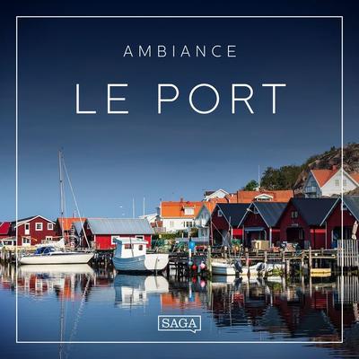 Ambiance – Le Port - Rasmus Broe, Audio, 9788727125275