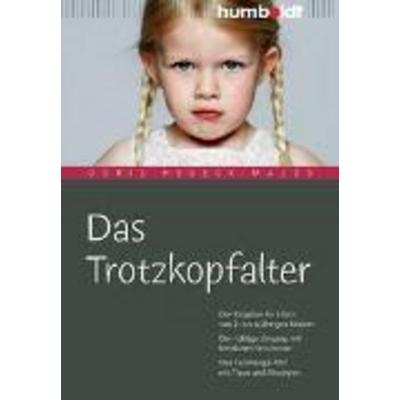 Das Trotzkopfalter, Taschenbuch von Doris Heueck-Mauss, Humboldt Verlag
