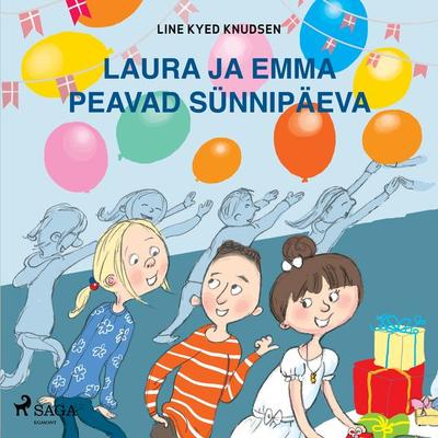 Laura ja Emma peavad sünnipäeva - Line Kyed Knudsen, Audio, 9788726252491