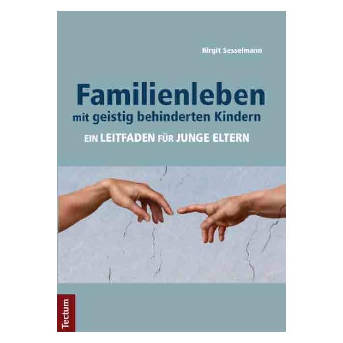 Tectum Sesselmann:Familienleben mit geistig be (Deutsch, Softcover, Birgit Sesselmann) (43016994)