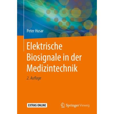 Elektrische Biosignale in der Medizintechnik, Taschenbuch von Peter Husar, Springer Berlin, 978-3-662-59640-1