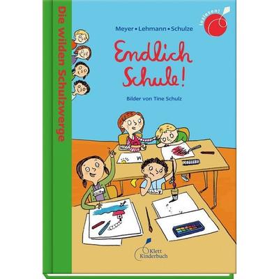 Die wilden Schulzwerge - Endlich Schule!, Gebundene Ausgabe von Lehmann, Schulze Meyer, Klett Kinderbuch, 978-3-95470-114-8
