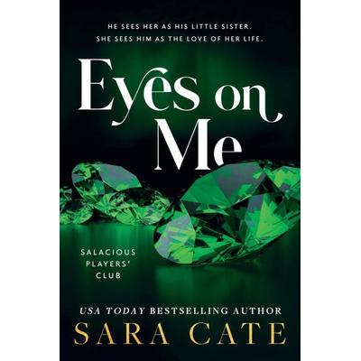 Eyes on Me, Taschenbuch von Sara Cate, Sourcebooks, 978-1-72828-677-8