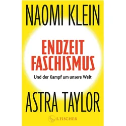 Endzeitfaschismus, Sachbücher von Naomi Klein, Astra Taylor