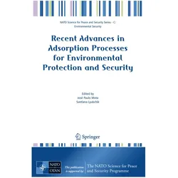 Recent Advances in Adsorption Processes for Environmental Protection and Security, Fachbücher von José Paulo Mota, Svetlana Lyubchik, Paulo Mota