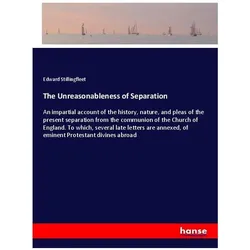 The Unreasonableness of Separation, Belletristik von Edward Stillingfleet