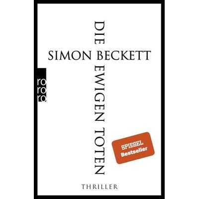 Die ewigen Toten, Taschenbuch von Simon Beckett, Rowohlt Taschenbuch