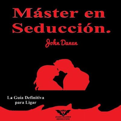 Máster en Seducción. - John Danen, Audio, 4070169041257