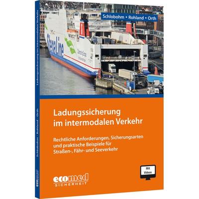 Ladungssicherung im intermodalen Verkehr, Taschenbuch von Wolfgang Schlobohm,Rüdiger Rohland,Claus Orth, Ecomed-Storck, 978-3-609-68178-8