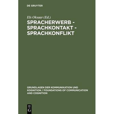 Spracherwerb - Sprachkontakt - Sprachkonflikt, Gebundene Ausgabe von , De Gruyter, 978-3-11-009786-3