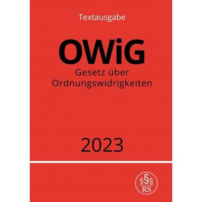 Gesetz über Ordnungswidrigkeiten - OWiG 2023, Taschenbuch von Ronny Studier, Epubli, 978-3-7575-3221-5