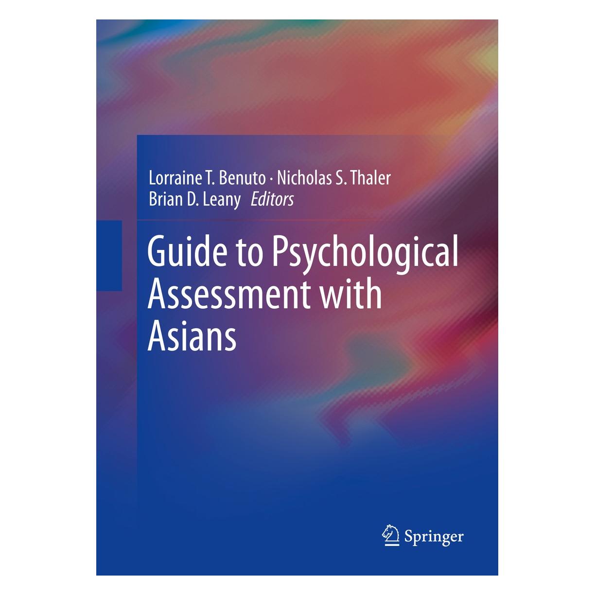 Springer Guide to Psychological Assessment with Asians (Englisch, Hardcover, Brian D. Leany, Lorraine T. Benuto, Nicholas S. Thaler) (9781493907953)