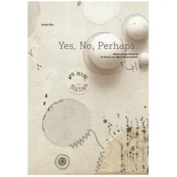 Yes, No, Perhaps., Fachbücher von Hauke Ohls