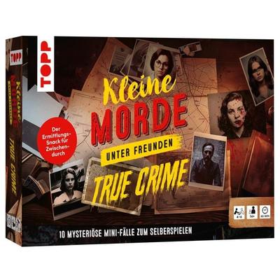 Kleine Morde unter Freunden: True Crime. 10 fesselnde Mini-Fälle zum Selberspielen