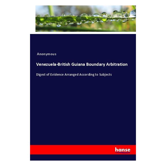 Hansebooks Venezuela-British Guiana Boundary Arbitration (Englisch, Softcover, Anonym, Anonymous) (55976200)