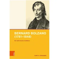 Bernard Bolzano (1781-1848), Biografien von Kurt F. Strasser