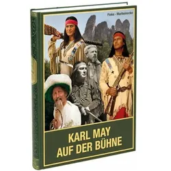 Karl May auf der Bühne - Band I, Sachbücher von Reinhard Marheinecke, Nicolas Finke