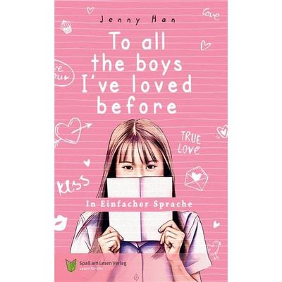 To all the boys I've loved before, Taschenbuch von Jenny Han, Spaß am Lesen, 978-3-910531-41-3