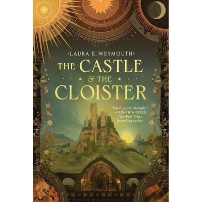 The Castle & the Cloister, Taschenbuch von Laura E. Weymouth, S&S/Saga Press, 978-1-66806-966-0