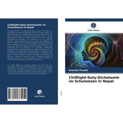 ChilRight-Duty-Dichotomie im Schulwesen in Nepal, Taschenbuch von Ananda Paudel, Verlag Unser Wissen, 978-620-2-76445-2