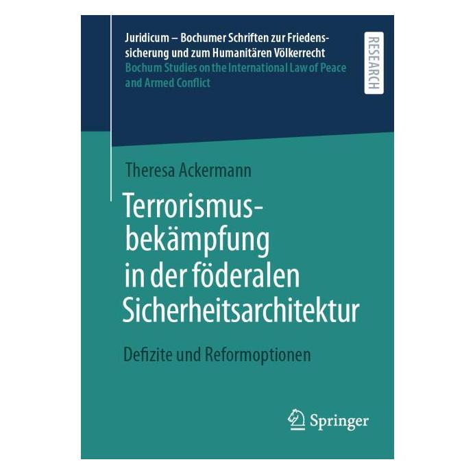 Springer Terrorismusbekämpfung in der föderalen Sicherheitsarchitektur (Deutsch, Softcover, Theresa Ackermann) (61569466)