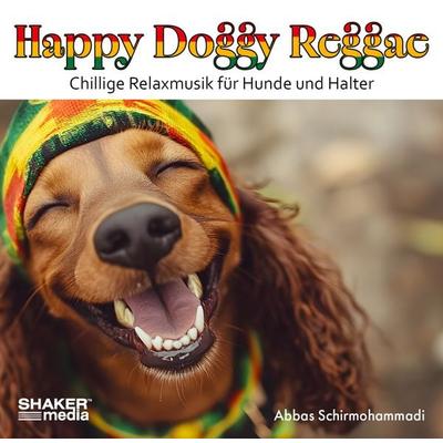 Happy Doggy Reggae - Abbas Schirmohammadi, CD, 9783989030848