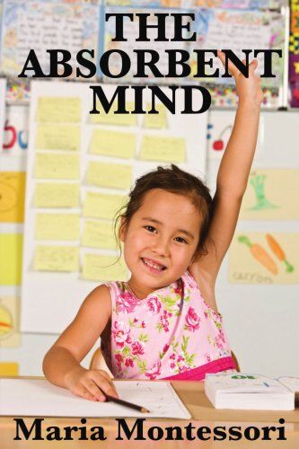 Maria Montessori - The Absorbent Mind - Preis vom 09.10.2026 07:28:09 h