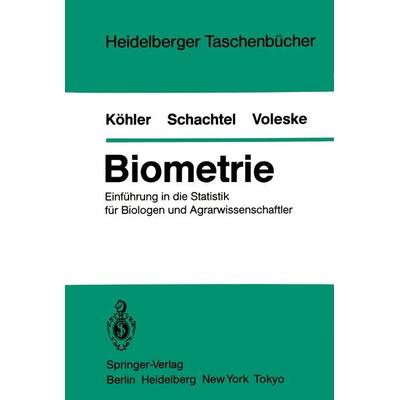Biometrie, Taschenbuch von W. Köhler,G. Schachtel,P. Voleske, Springer Berlin, 978-3-540-13166-3