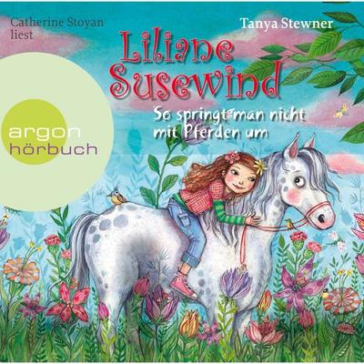 Liliane Susewind – So springt man nicht mit Pferden um - Tanya Stewner, Audio, 9783732440016